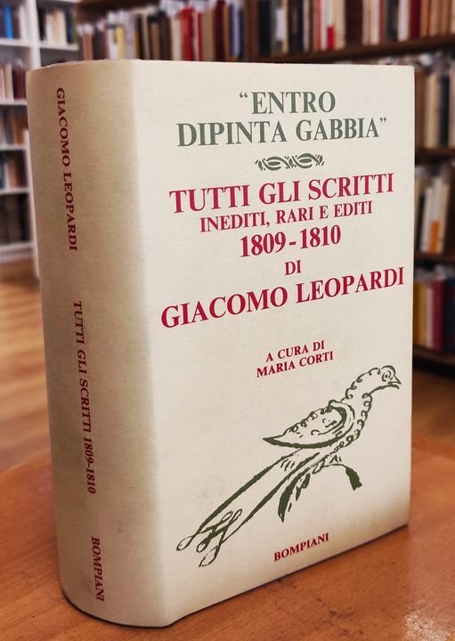 Tutti gli scritti inediti, rari e editi, 1809-1810. A cura …