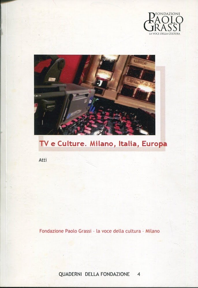 TV e culture . Milano, Italia, Europa : atti