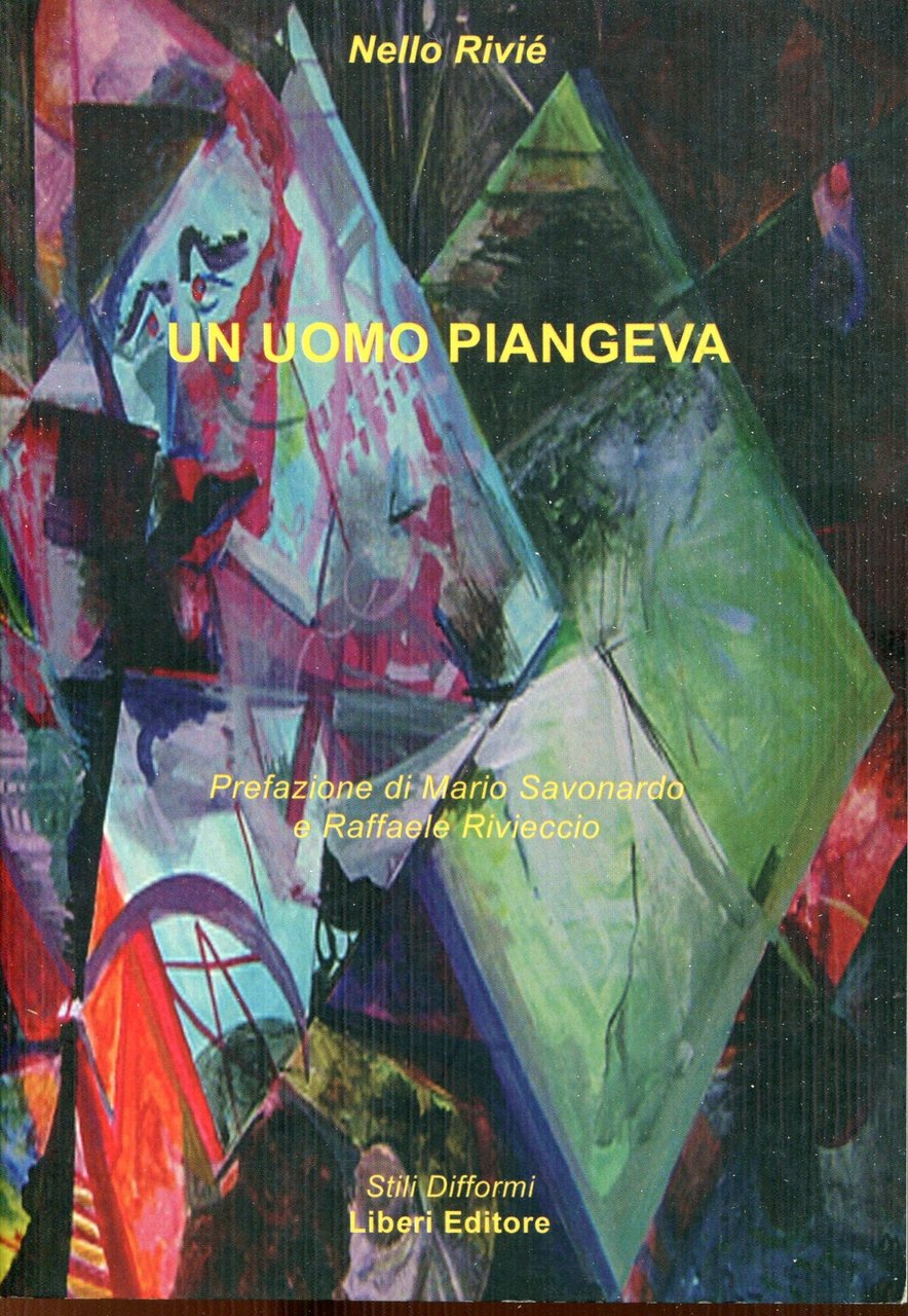 Un uomo piangeva. Prefazione di Mario Savonardo e Raffaele Rivieccio | Immagine principale