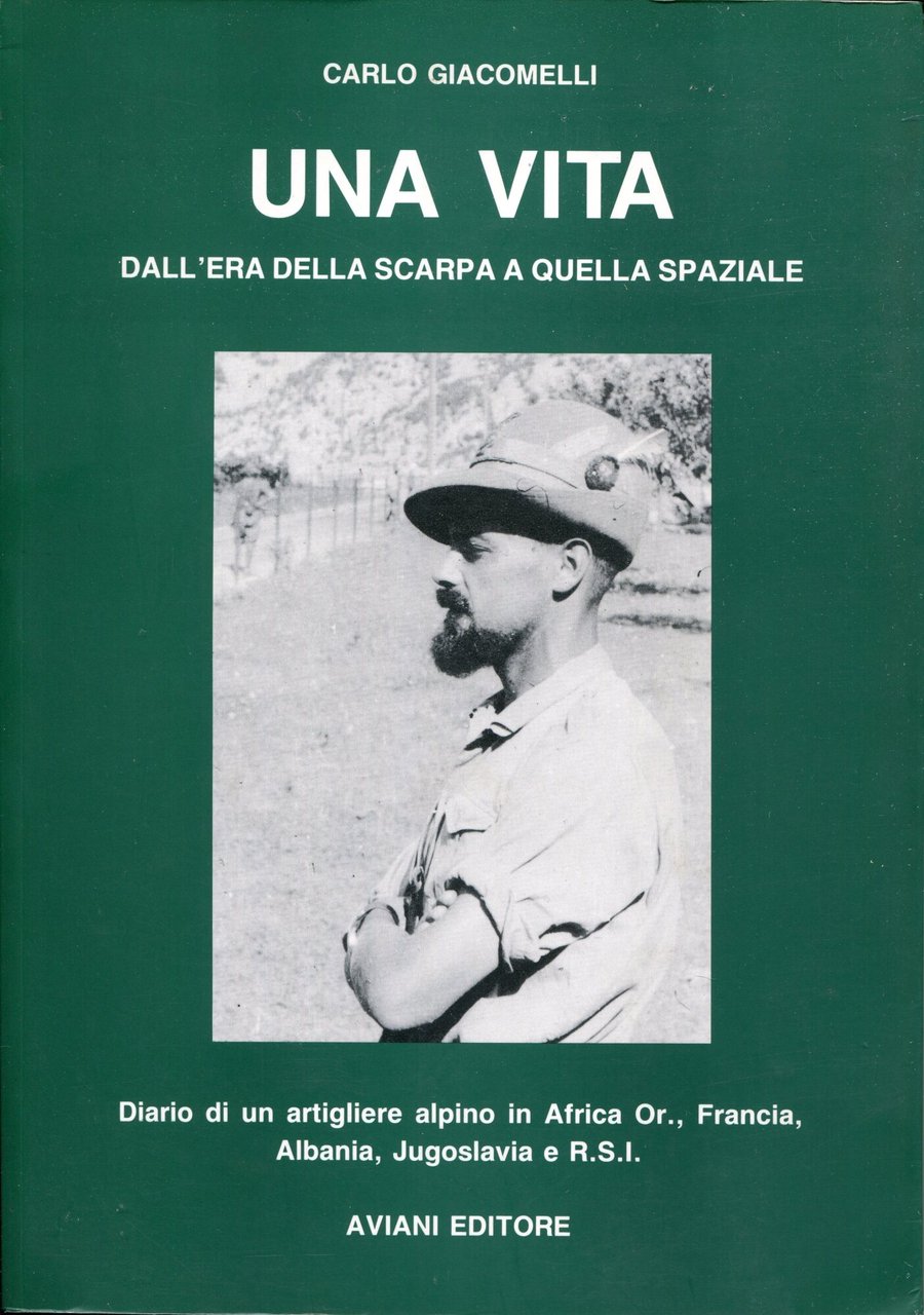 Una vita : dall'era della scarpa a quella spaziale : …