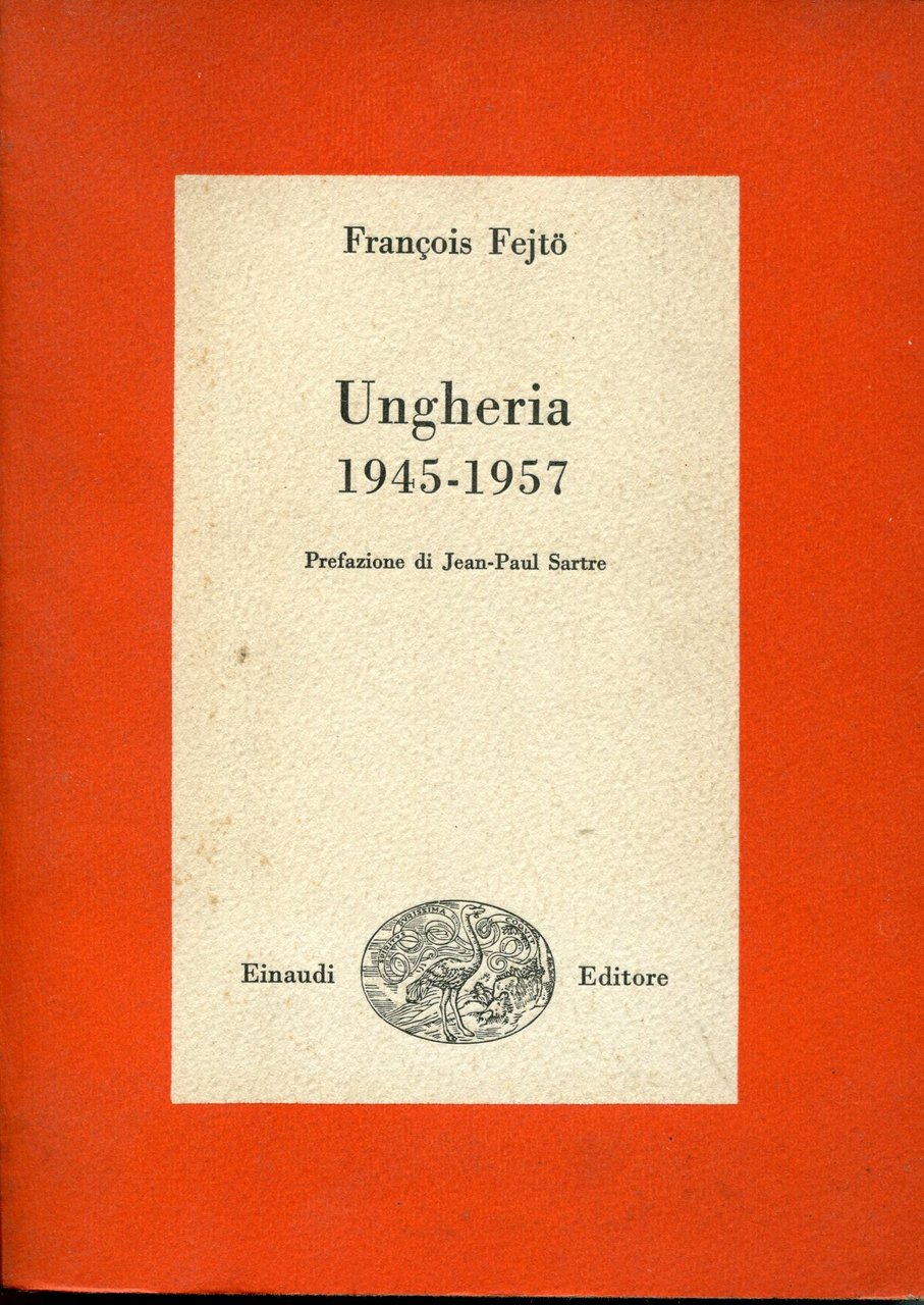 Ungheria 1945-1957, prefazione di Jean-Paul Sartre