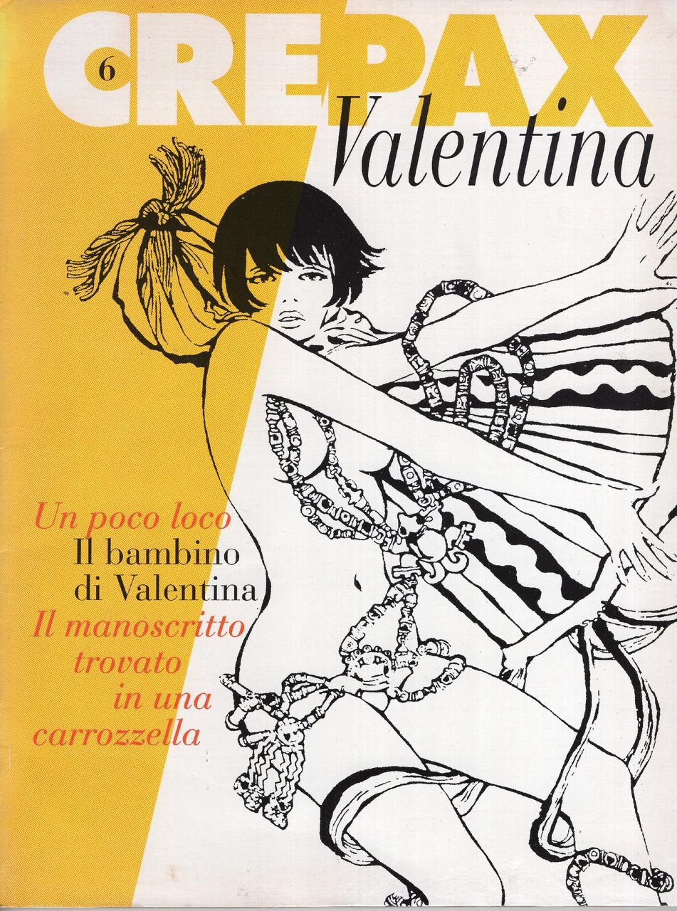 Valentina - 6^ volume: Un poco loco. Il bambino di …