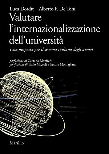 Valutare l'internazionalizzazione dell'università. Una proposta per il sistema italiano degli …