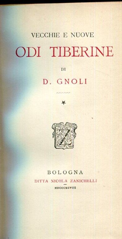 Vecchie e nuove odi tiberine. Vol. 1 e 2.