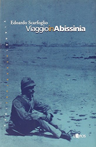 Viaggio in Abissinia. Nascita del colonialismo italiano