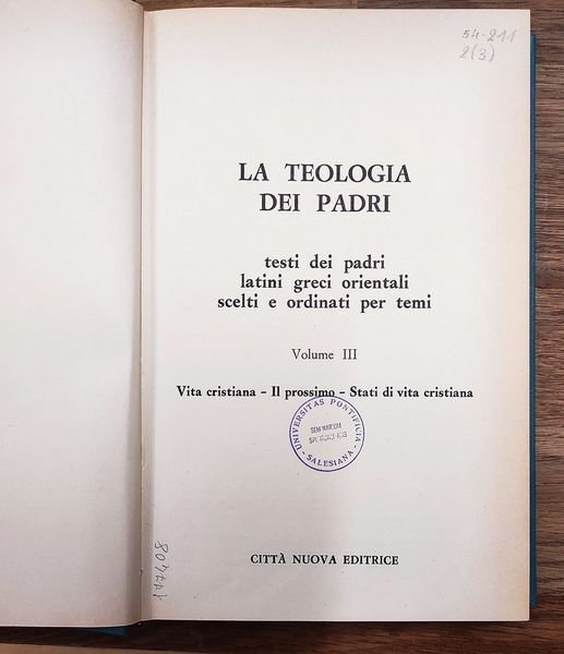 Vita cristiana, il prossimo, stati di vita cristiana. Volume 3 …