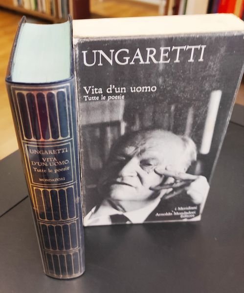 Vita d'un uomo. Tutte le poesie. A cura di Leone Piccioni