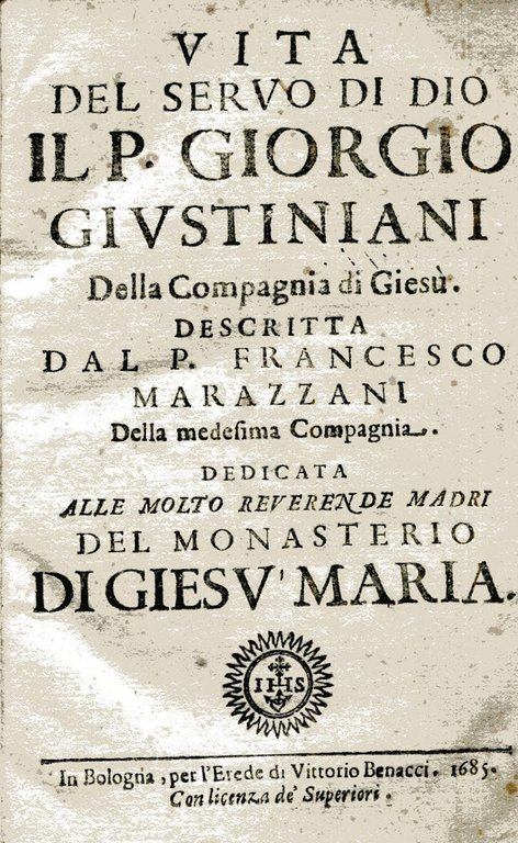 Vita del servo di Dio il P. Giorgio Giustiniani della …