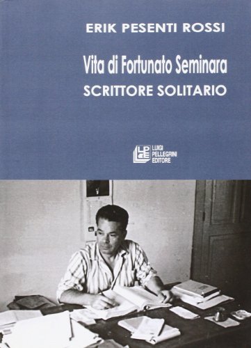 Vita di Fortunato Seminara scrittore solitario | Immagine principale