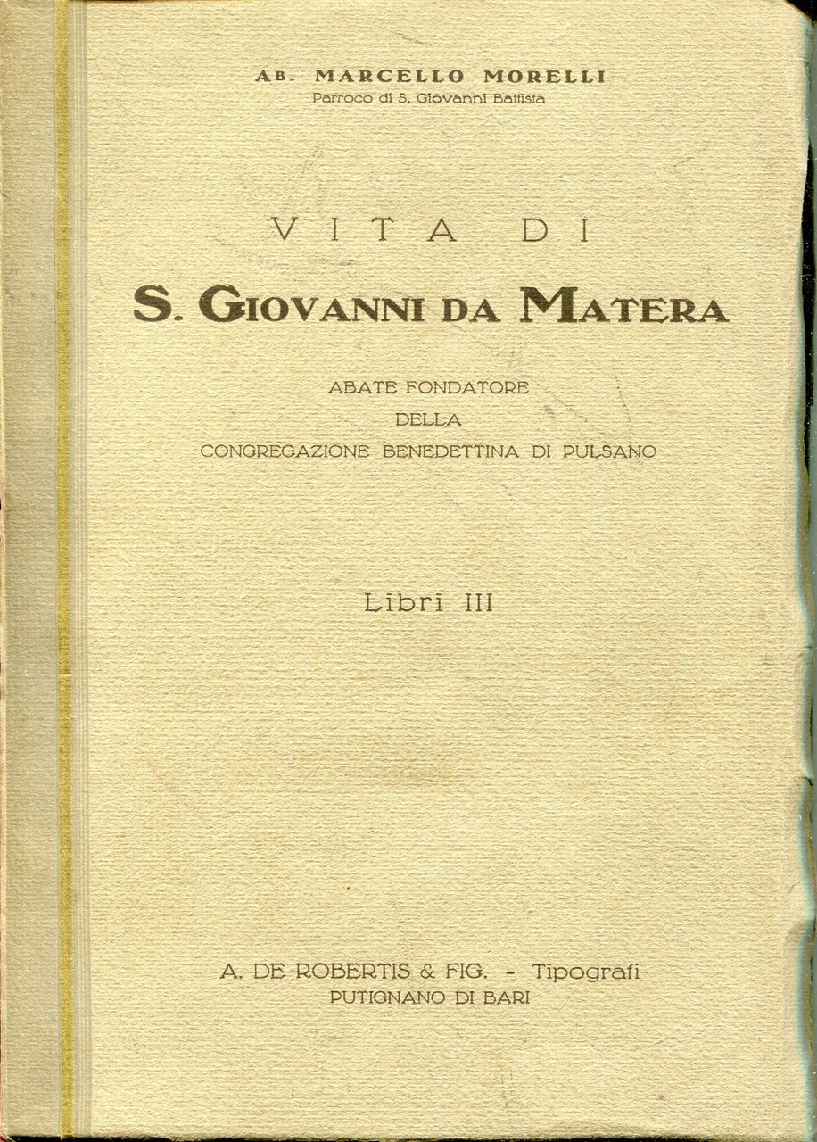 Vita di S. Giovanni da Matera, Abate fondatore della Congregazione …