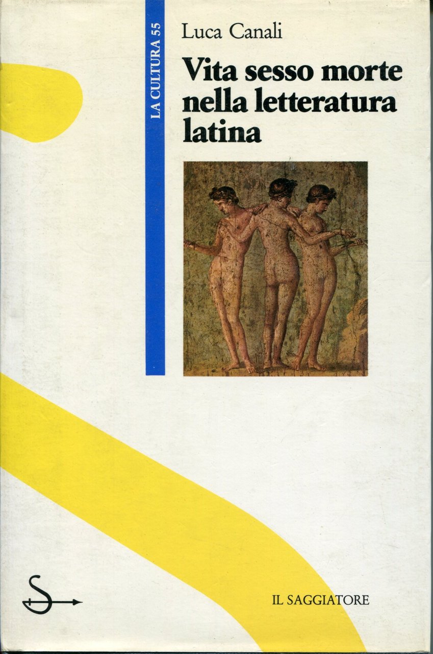 Vita, sesso, morte nella letteratura latina