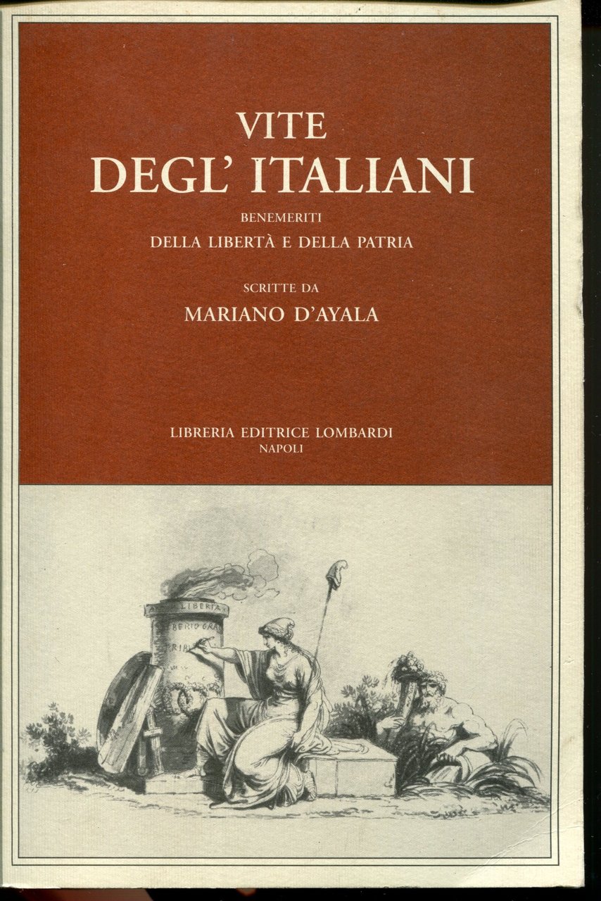 Vite degl'italiani benemeriti della libertà e della patria. Ripresa facs. …