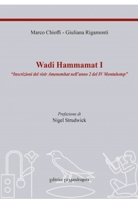 Wadi Hammamat 1. : iInscrizioni del visir Amenemhat nell'anno 2 …