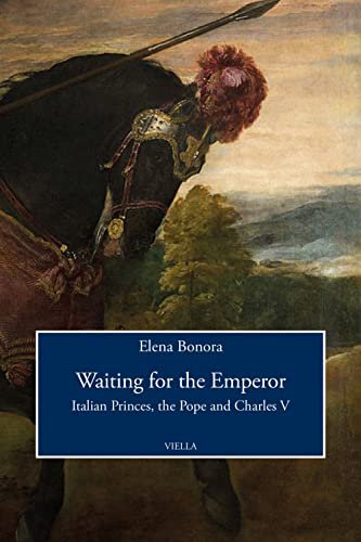Waiting for the emperor. Italian princes, the pope and Charles …