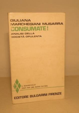 CONSUMATE! ANALISI DELLA SOCIETA' OPULENTA