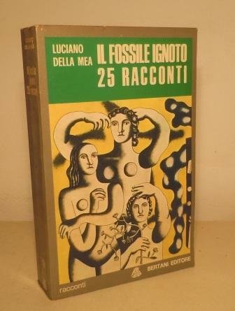 IL FOSSILE IGNOTO 25 RACCONTI