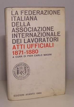 LA FEDERAZIONE ITALIANA DELL'ASSOCIAZIONE INTERNAZIONALE DEI LAVORATORI - ATTI UFFICIALI …