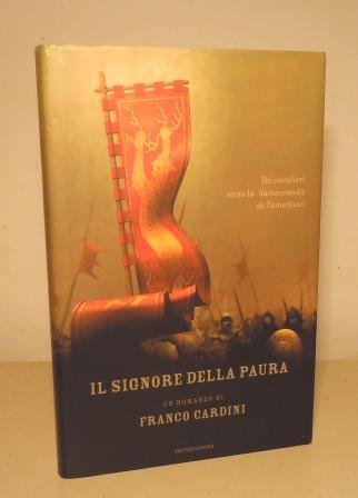 IL SIGNORE DELLA PAURA - TRE CAVALIERI VERSO LA SAMARCANDA …