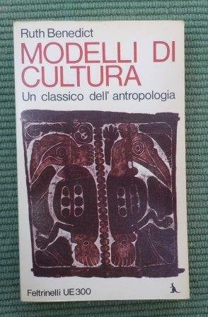 MODELLI DI CULTURA - UN CLASSICO DELL'ANTROPOLOGIA