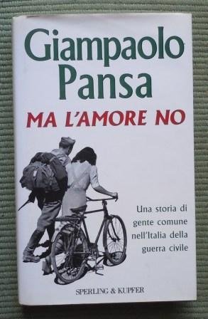 MA L'AMORE NO - UNA STORIA DI GENTE COMUNE NELL'ITALIA …