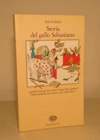STORIA DEL GALLO SEBASTIANO OVVEROSIA IL TREDICESIMO UOVO