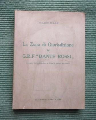 LA ZONA DI GIURISDIZIONE DEL G.R.F. "DANTE ROSSI" (STRADARIO STORICO-BIOGRAFICO, …