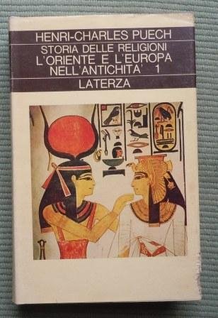 STORIA DELLE RELIGIONI - L'ORIENTE E L'EUROPA NELL'ANTICHITA' 1