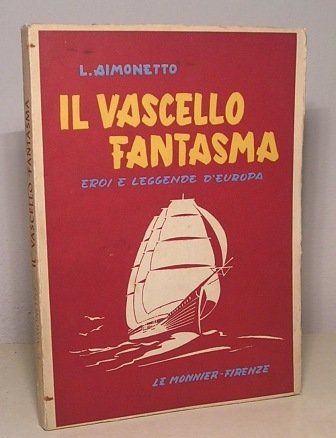 IL VASCELLO FANTASMA - EROI E LEGGENDE D'EUROPA