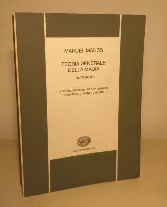 TEORIA GENERALE DELLA MAGIA E ALTRI SAGGI