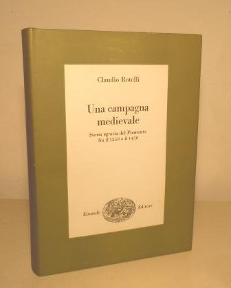 UNA CAMPAGNA MEDIEVALE - STORIA AGRARIA DEL PIEMONTE FRA IL …