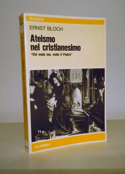 ATEISMO NEL CRISTIANESIMO "CHI VEDE ME, VEDE IL PADRE"