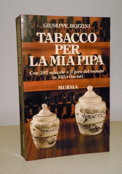IL TABACCO PER LA MIA PIPA - CON 297 MISCELE …