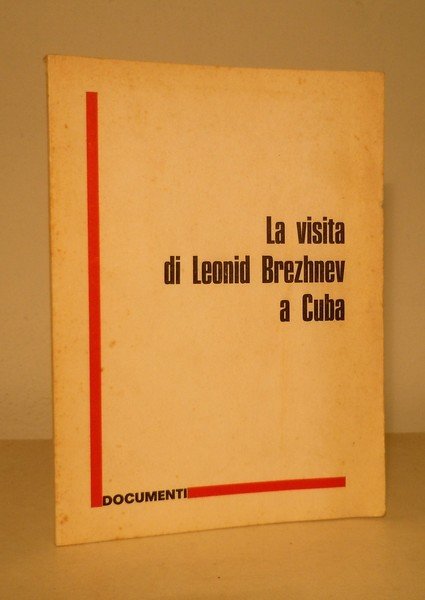 LA VISITA DI LEONID BREZHNEV A CUBA