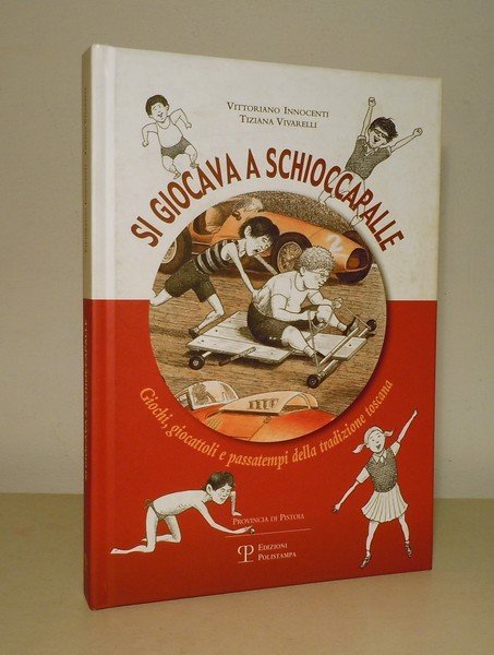 SI GIOCAVA A SCHIOCCAPALLE - GIOCHI, GIOCATTOLI E PASSATEMPI DELLA …