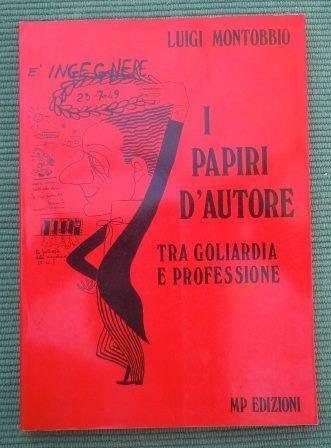 I PAPIRI D'AUTORE - TRA GOLIARDIA E PROFESSIONE