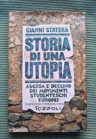 STORIA DI UNA UTOPIA - ASCESA E DECLINO DEI MOVIMENTI …