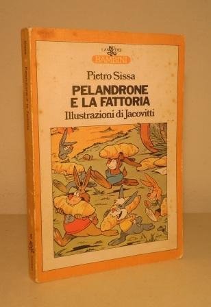 PELANDRONE E LA FATTORIA - ILLUSTRAZIONI DI JACOVITTI