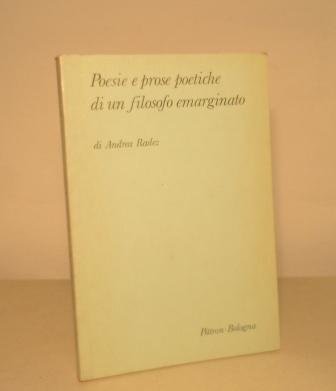 POESIE E PROSE POETICHE DI UN FILOSOFO EMARGINATO