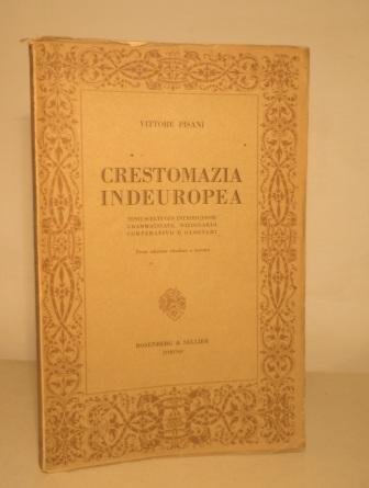 CRESTOMAZIA INDOEUROPEA - TESTI SCELTI CON INTRODUZIONI GRAMMATICALI, DIZIONARIO COMPARATIVO …