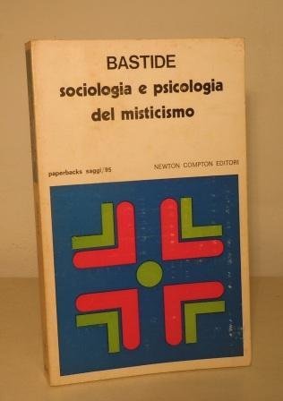 SOCIOLOGIA E PSICOLOGIA DEL MISTICISMO