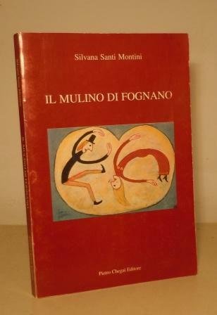IL MULINO DI FOGNANO