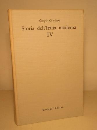 STORIA DELL'ITALIA MODERNA - VOL. IV - DALLA RIVOLUZIONE NAZIONALE ALL'UNITA'
