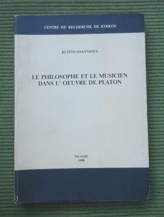 LE PHILOSOPHE ET LE MUSICIEN DANS L'OEUVRE DE PLATON