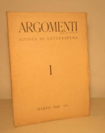 ARGOMENTI - RIVISTA DI LETTERATURA - N. 1 MARZO 1941