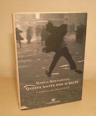 QUESTA NOTTE NON SI BALLA - IL ROMANZO DEL SESSANTOTTO