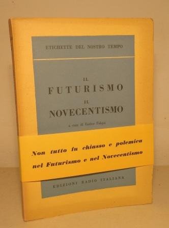 IL FUTURISMO IL NOVECENTISMO