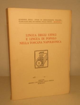 LINGUA DEGLI UFFICI E LINGUA DI POPOLO NELLA TOSCANA NAPOLEONICA