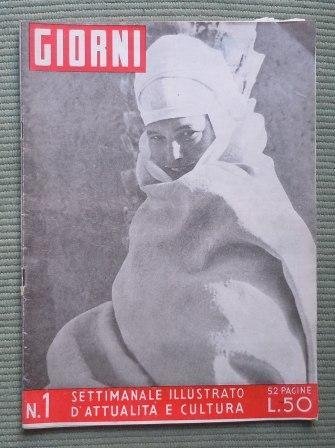 GIORNI - SETTIMANALE ILLUSTRATO D'ATTUALITA' E CULTURA - ANNO I. …