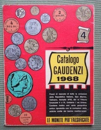 CATALOGO GAUDENZI 1968 - LE MONETE PIU' FALSIFICATE