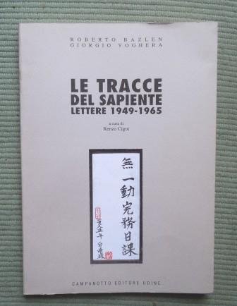 LE TRACCE DEL SAPIENTE LETTERE 1949-1965 (A CURA DI RENZO …